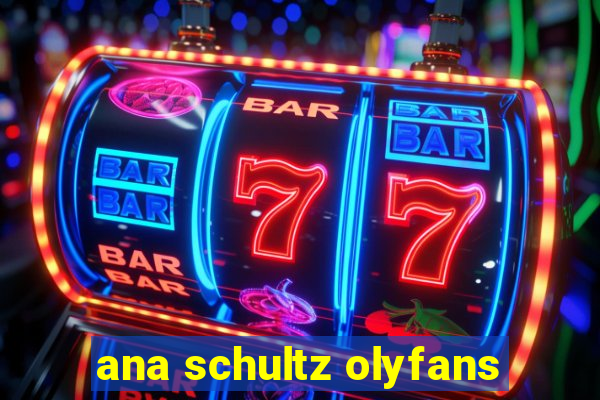 ana schultz olyfans